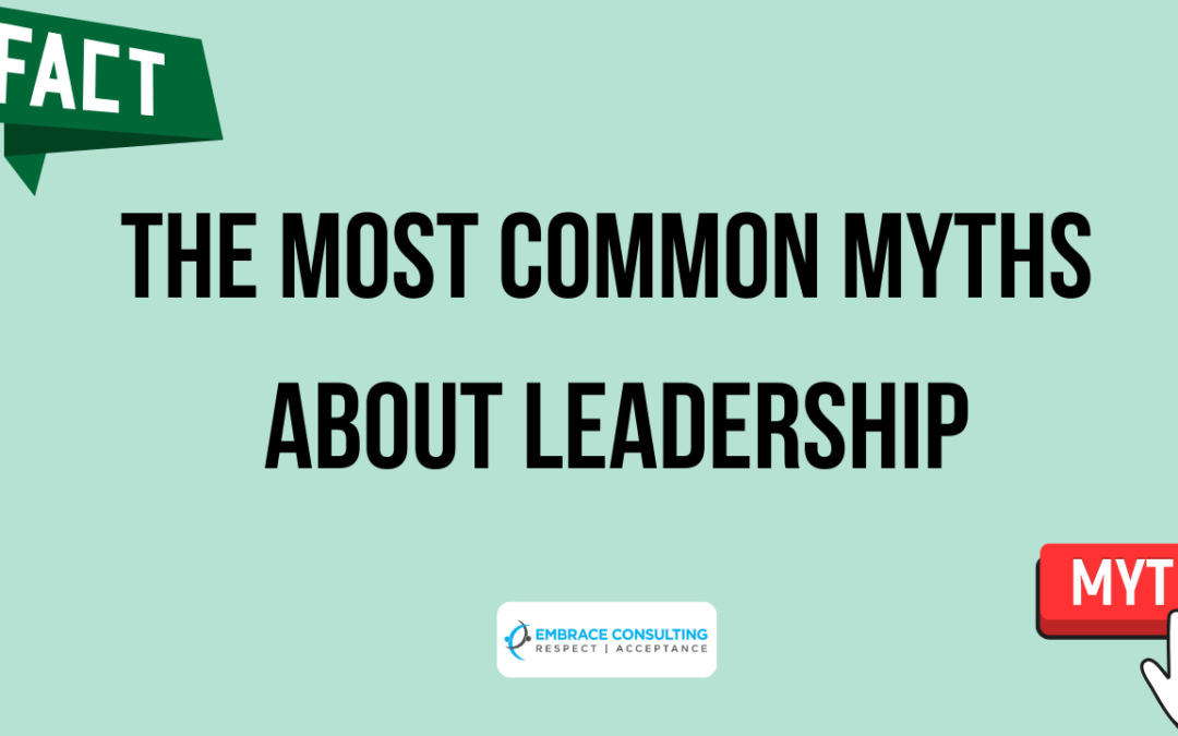 The Most Common Myths About Leadership