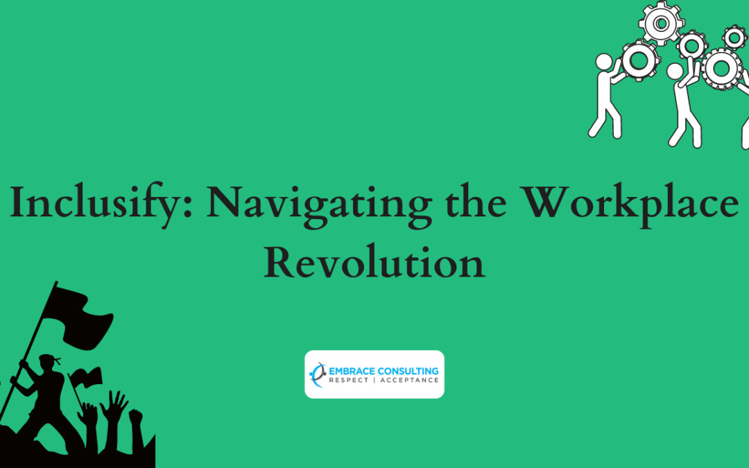 Inclusify: Navigating the Workplace Revolution