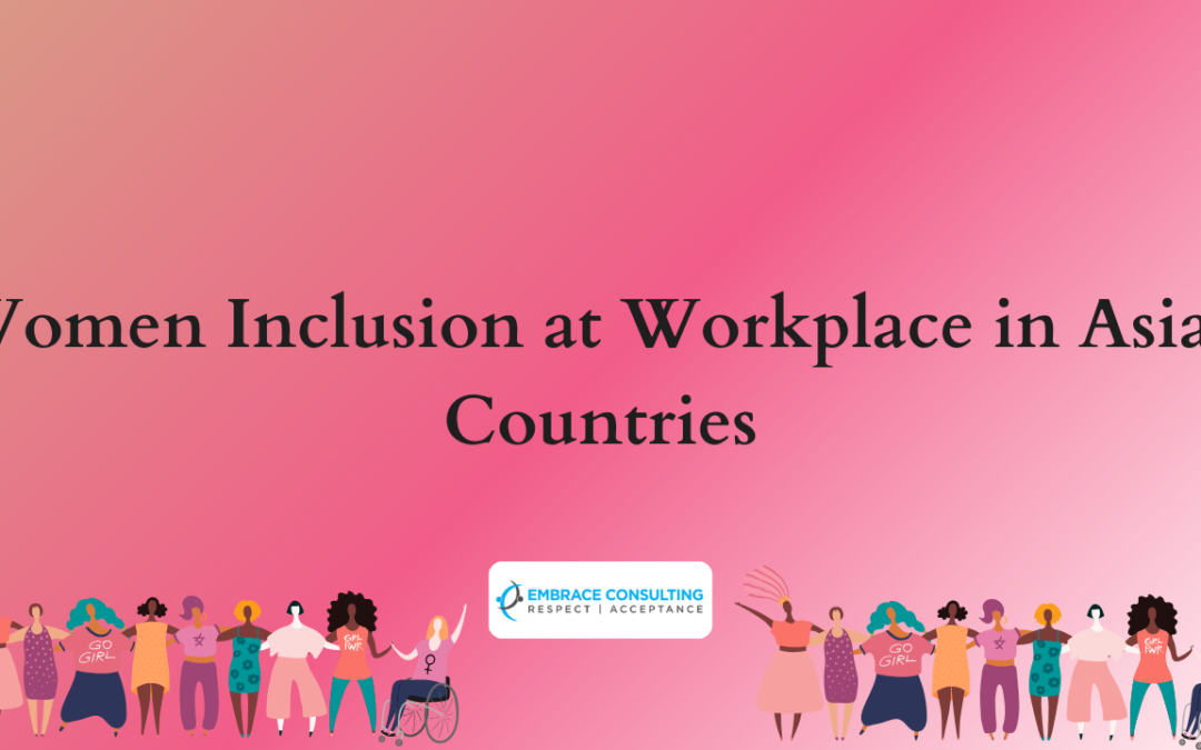 Women Inclusion at Workplace in Asian Countries