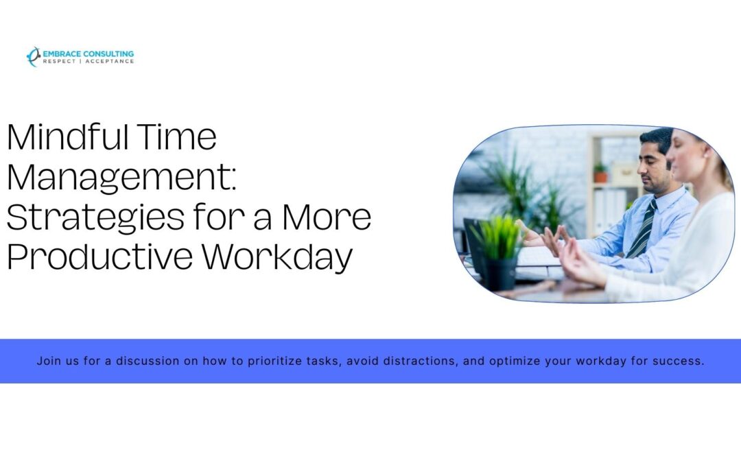 Mindful Time Management: Balancing Work and Personal Life Effectively